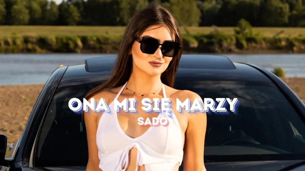 SADO – ONA MI SIĘ MARZY (Offical Video)
