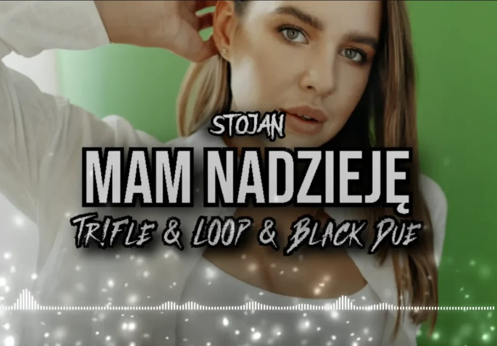 STOJAN – Mam nadzieję (Tr!Fle & LOOP & Black Due REMIX)