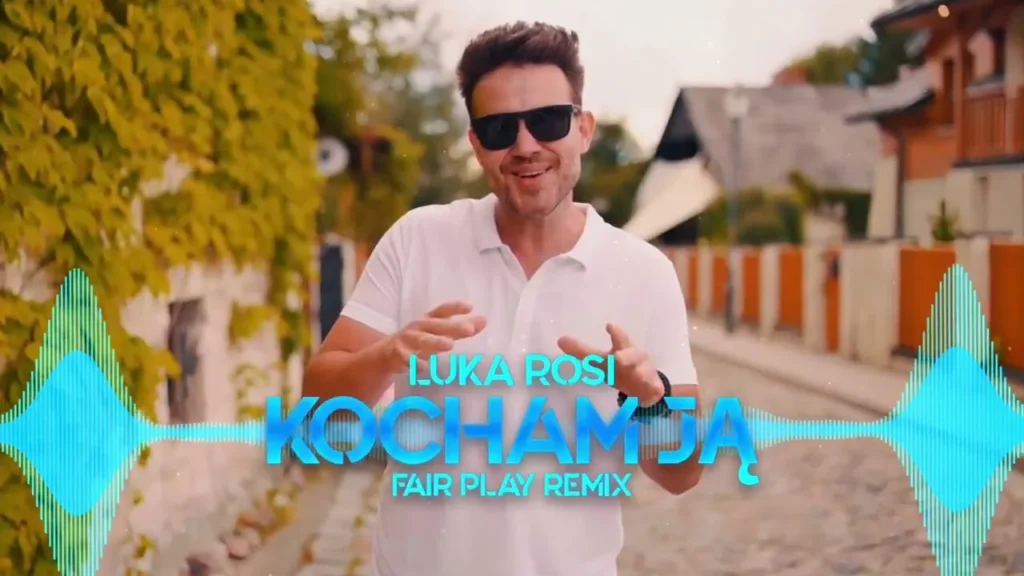LUKA ROSI – Kocham ją (Fair Play Remix)