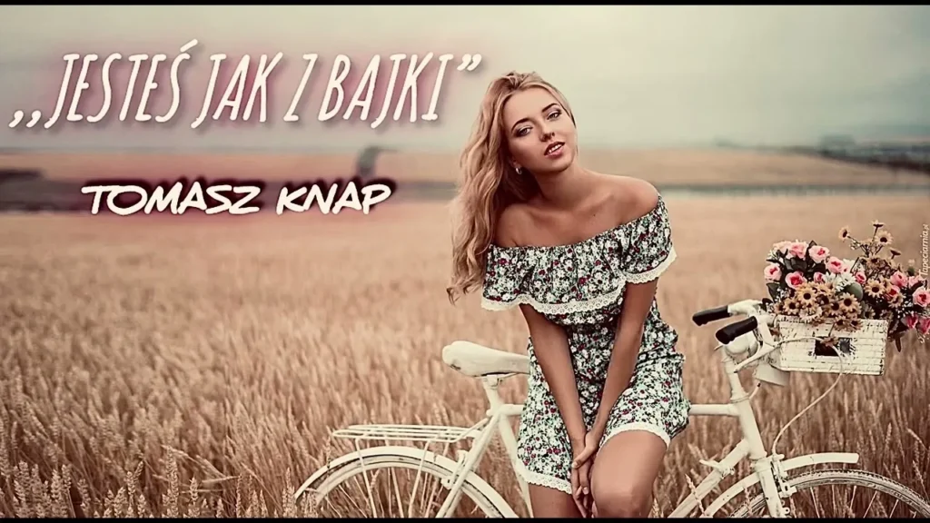 Tomasz Knap – Jesteś jak z bajki 2025