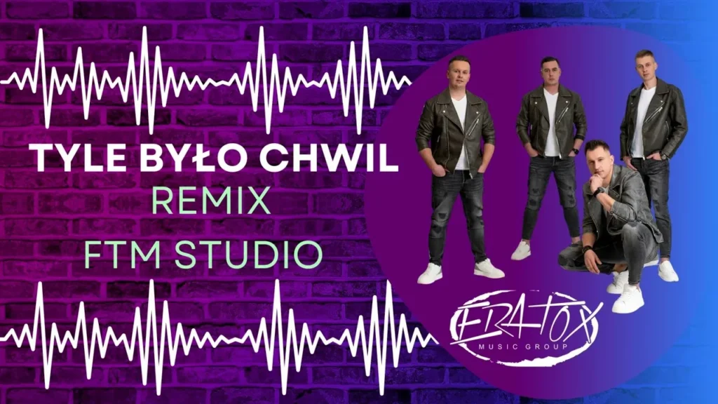 ERATOX – Tyle było chwil FTM Studio REMIX