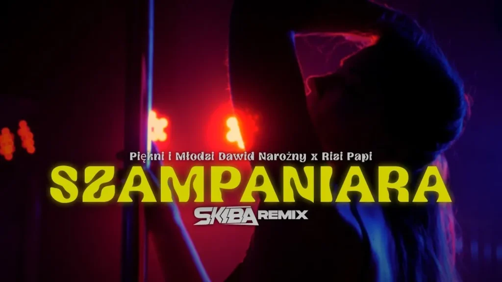 Dawid Narożny x Rizi Papi – Szampaniara (DJ SKIBA REMIX)