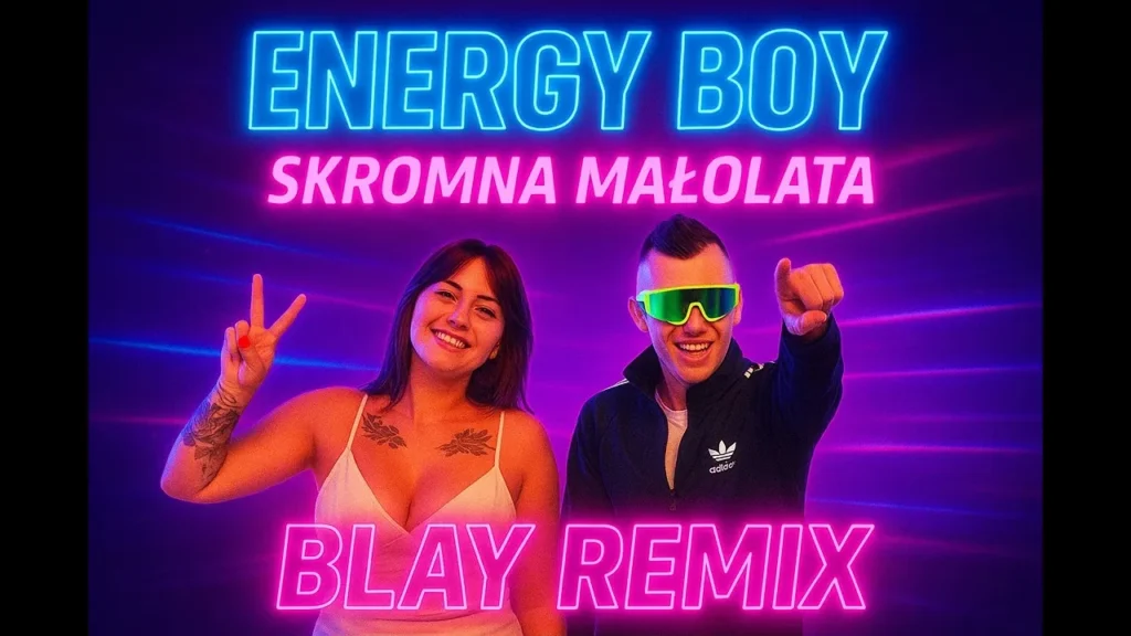 ENERGY BOY – Skromna Małolata (BLAY REMIX)