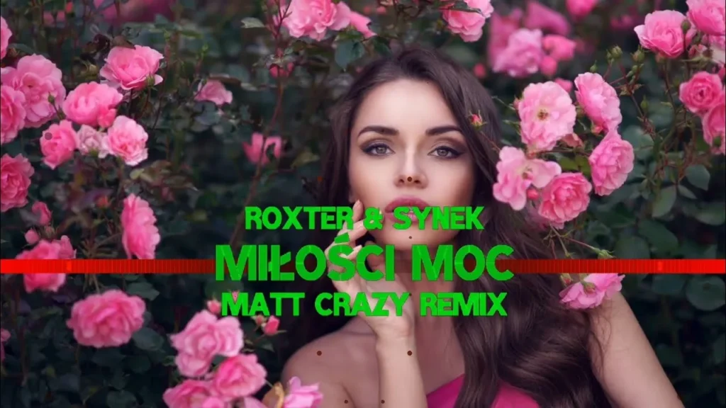 ROXTER & SYNEK – MIŁOŚCI MOC (Matt Crazy Remix)