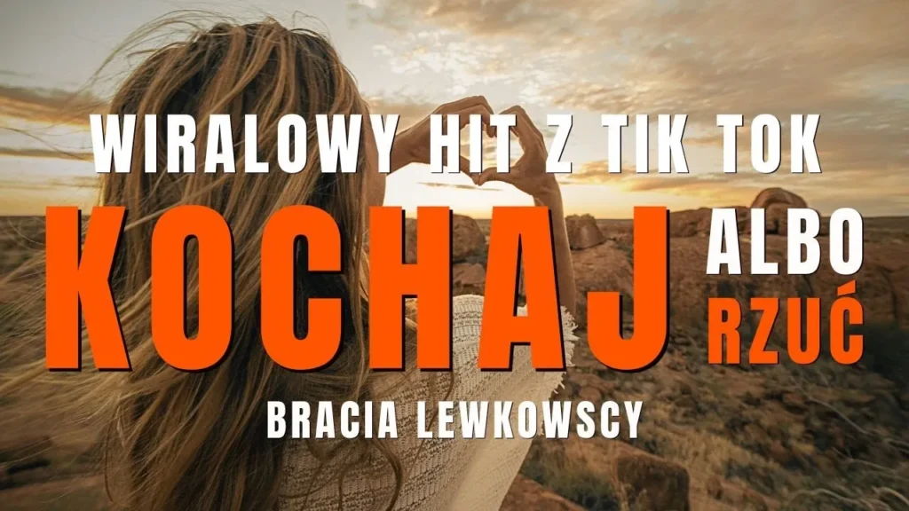 Bracia Lewkowscy – Kochaj Albo Rzuć 2025
