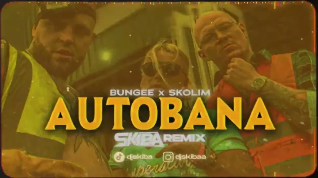 BUNGEE x SKOLIM – AUTOBANA (DJ SKIBA REMIX)