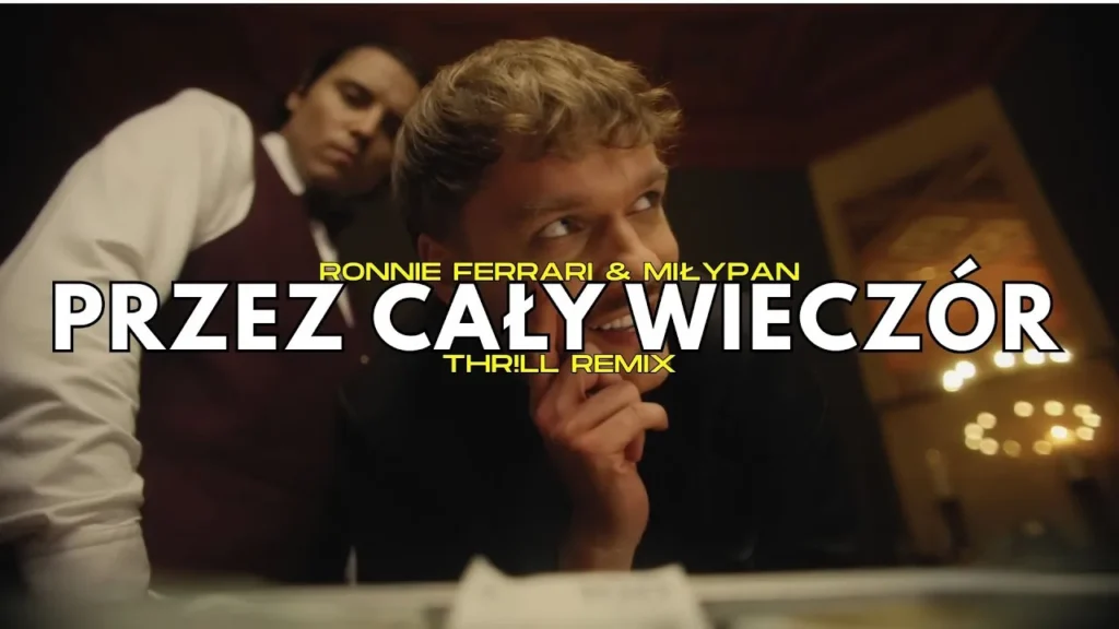 Ronnie Ferrari & MiłyPan – Przez Cały Wieczór (THR!LL REMIX) 2025