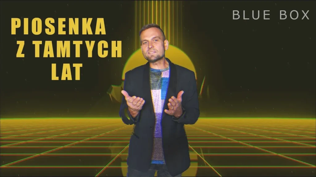 BLUE BOX – Piosenka z tamtych lat (z rep. PJ ROBI)