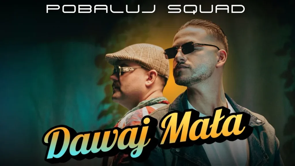 PoBaluj Squad – Dawaj mała (OFICJALNY TELEDYSK)