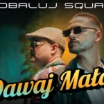 pobaluj squad | Disco-Polo.eu
