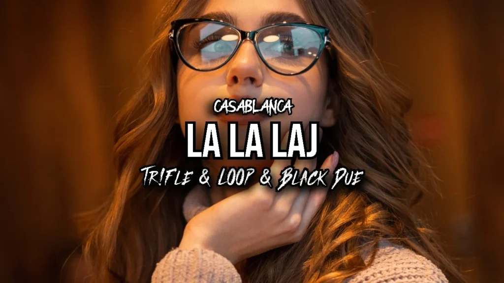 CASABLANCA - La La Laj (Cover) (Tr!Fle & LOOP & Black Due REMIX) CASABLANCA – La La Laj (Cover) (Tr!Fle & LOOP & Black Due REMIX)