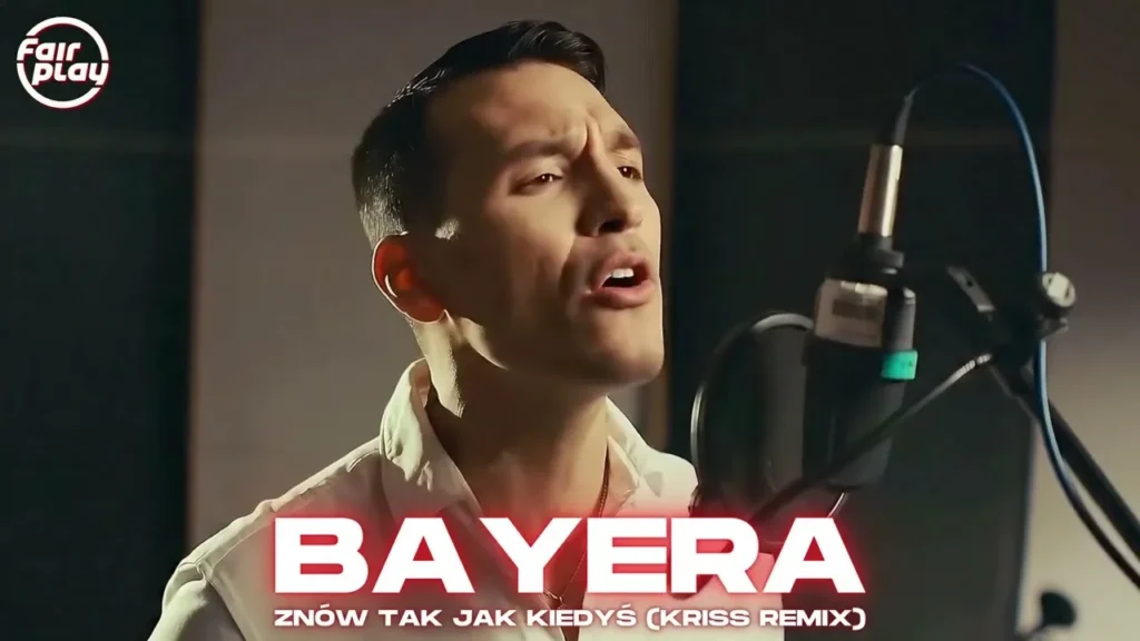 Bayera – Znów tak jak kiedyś (Kriss Remix)