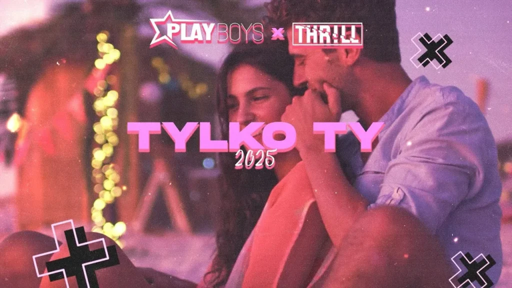 Playboys & THR!LL – Tylko Ty 2025 (Official Liryc Video)