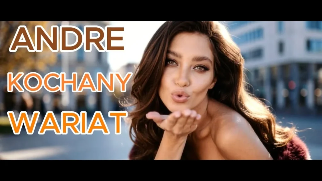 ANDRE – KOCHANY WARIAT (OFFICIAL VIDEO)