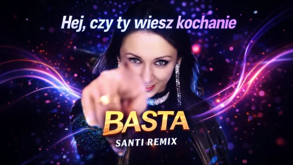 BASTA - Hej czy ty wiesz kochanie (SANTI REMIX) BASTA – Hej czy ty wiesz kochanie (SANTI REMIX)