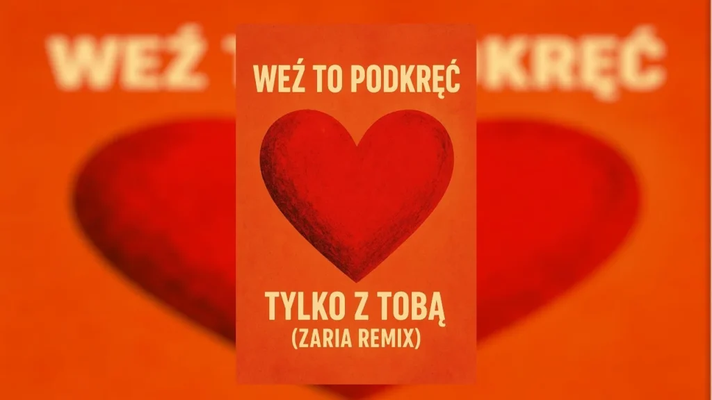 Weź To Podkręć – Z Tobą (ZARIA Remix 2026)