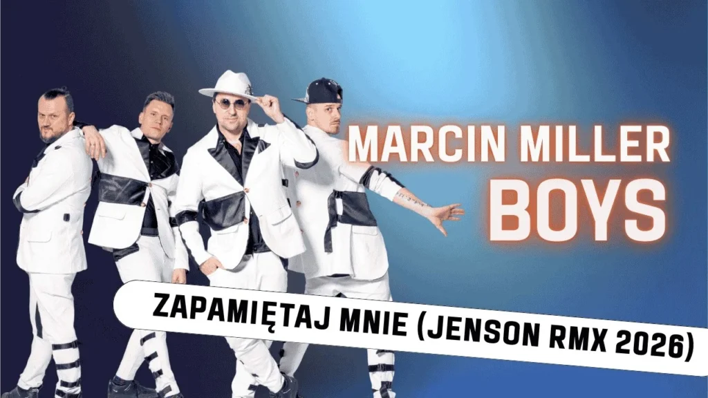 MARCIN MILLER BOYS - ZAPAMIETAJ MNIE (Jenson RMX) MARCIN MILLER BOYS – ZAPAMIETAJ MNIE (Jenson RMX)