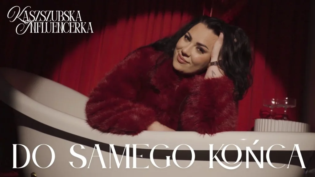 Kaszubska Influencerka – DO SAMEGO KOŃCA (Official Video)
