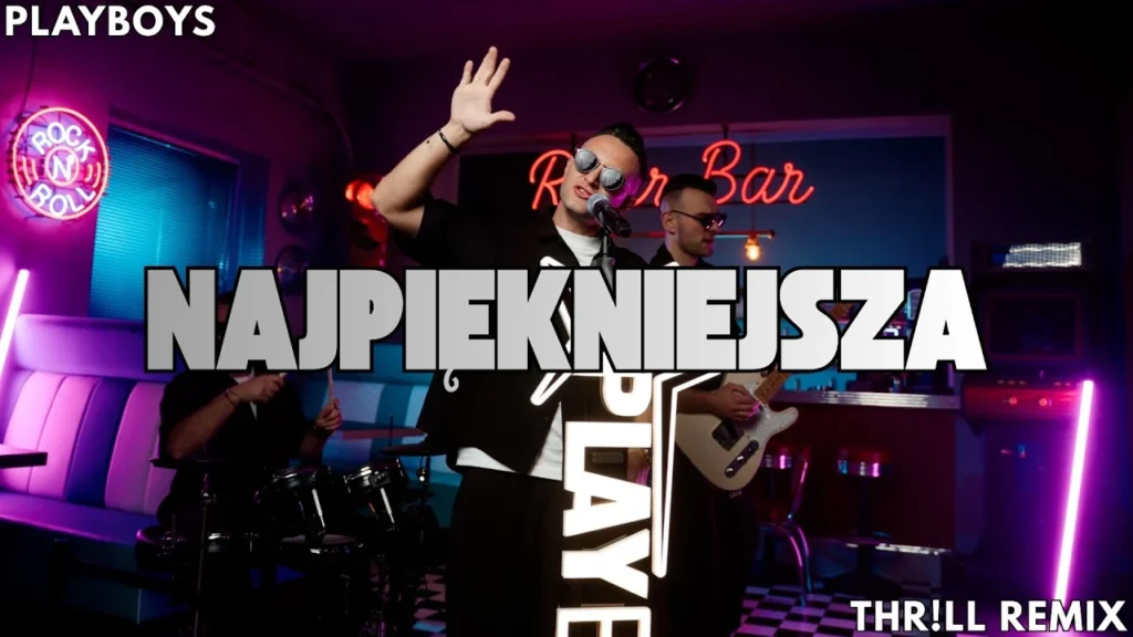 Playboys - Najpiękniejsza (THR!LL REMIX) Playboys – Najpiękniejsza (THR!LL REMIX)