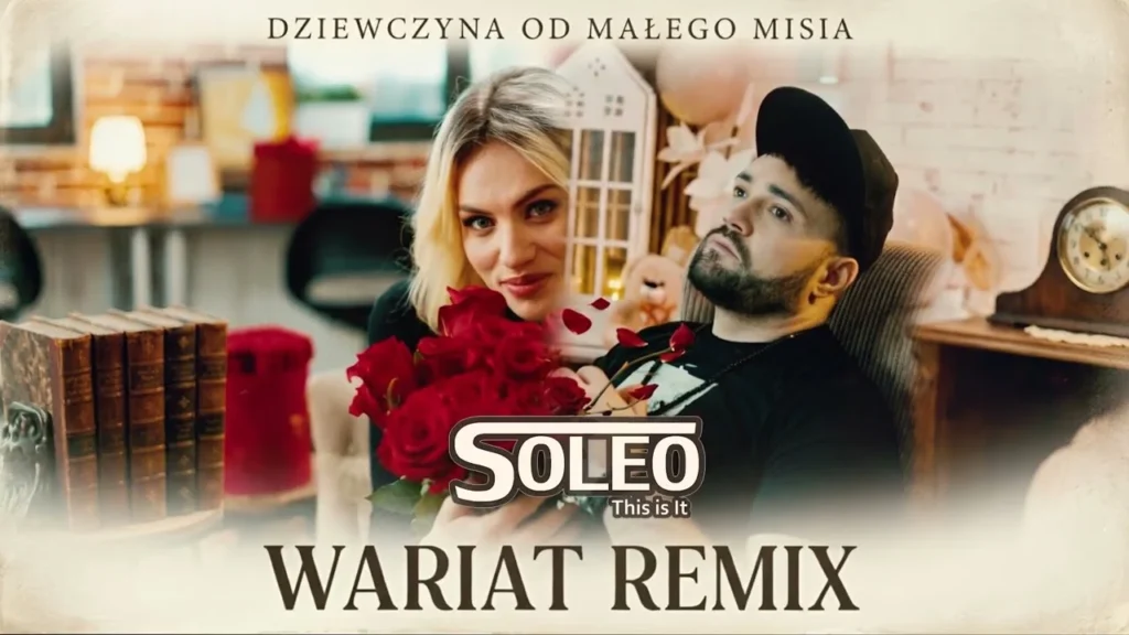 SOLEO - Dziewczyna od Małego Misia (Wariat Remix) SOLEO – Dziewczyna od Małego Misia (Wariat Remix)