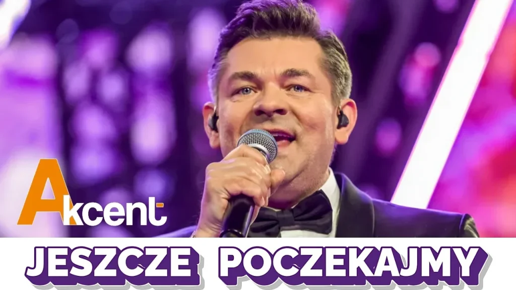 AKCENT – Jeszcze Poczekajmy