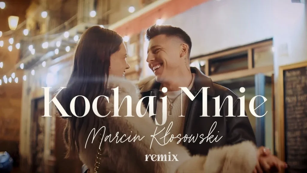 MARCIN KŁOSOWSKI – KOCHAJ MNIE REMIX (Official Video)