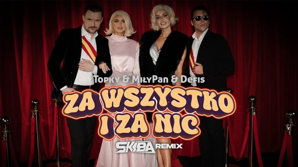 Topky & MiłyPan & Defis – ZA WSZYSTKO I ZA NIC (DJ SKIBA REMIX)