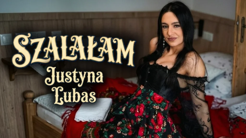 Justyna Lubas – SZALAŁAM – FolkShow (Oficjalny teledysk)