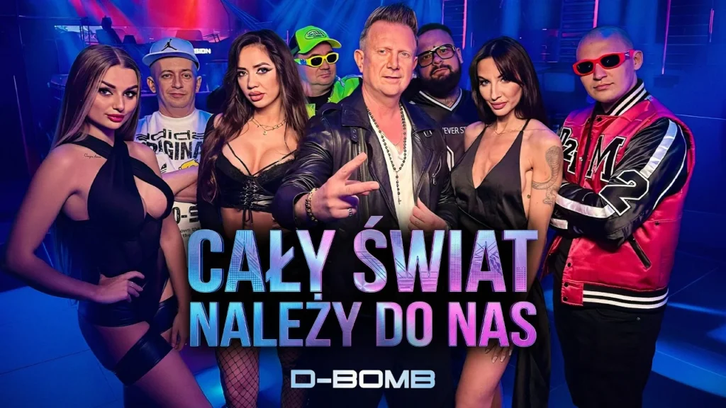 D-Bomb, Dance 2 Disco – Cały Świat Należy Do Nas