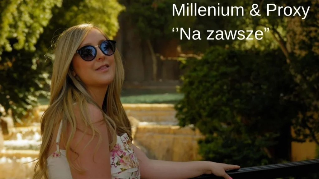 Millenium & Proxy – Tylko Ty na Zawsze