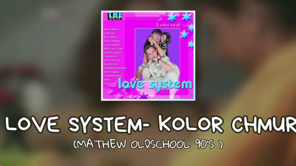 Love system – Kolor chmur (Mathew Oldschool 90’s Remix)