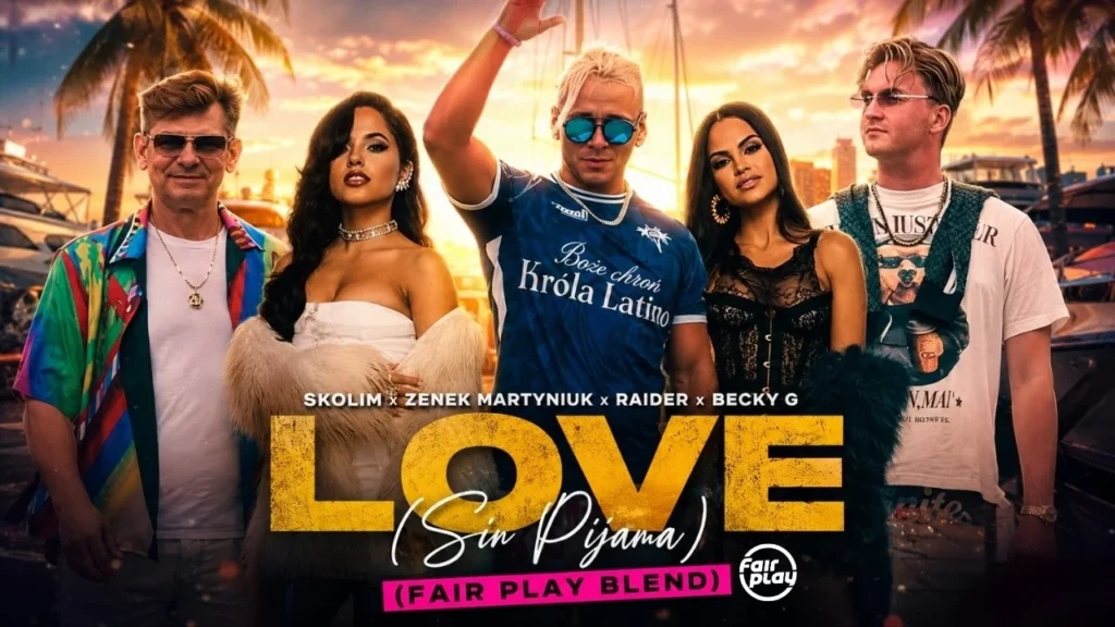 SKOLIM x Zenek Martyniuk x RAIDER x Becky G – Love (Sin Pijama) (FAIR PLAY BLEND)