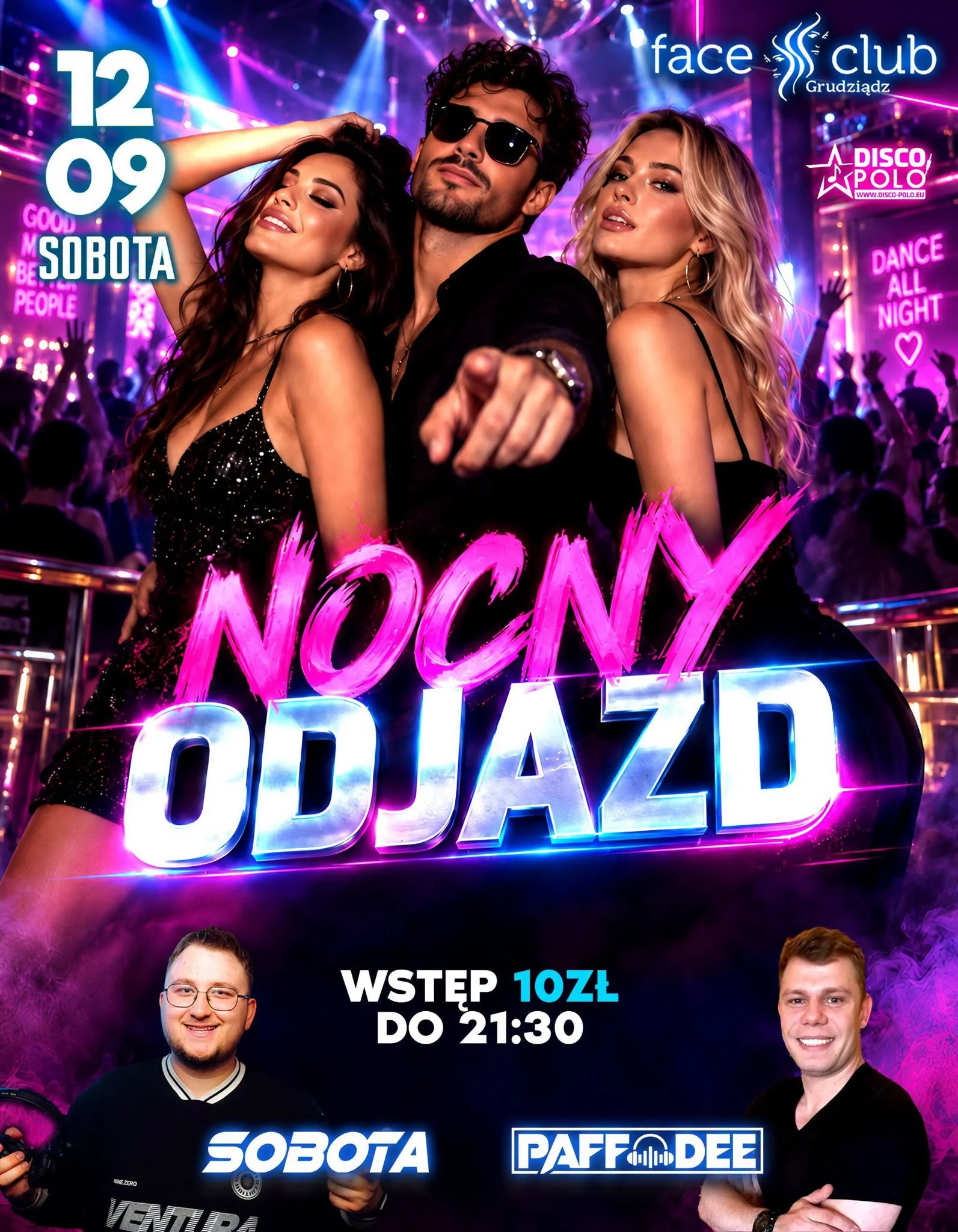 Nocny odjazd w Face Club Grudziądz. DJ Sobota i Paff Dee za konsolą 12 września Nocny odjazd w Face Club Grudziądz. DJ Sobota i Paff Dee za konsolą 12 września