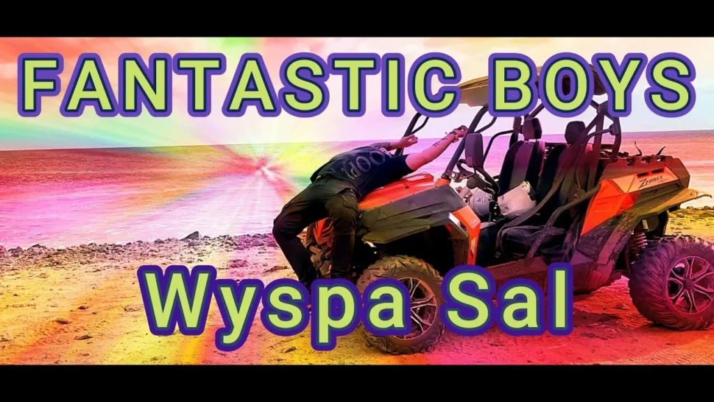 Fantastic Boys – Wyspa Sal