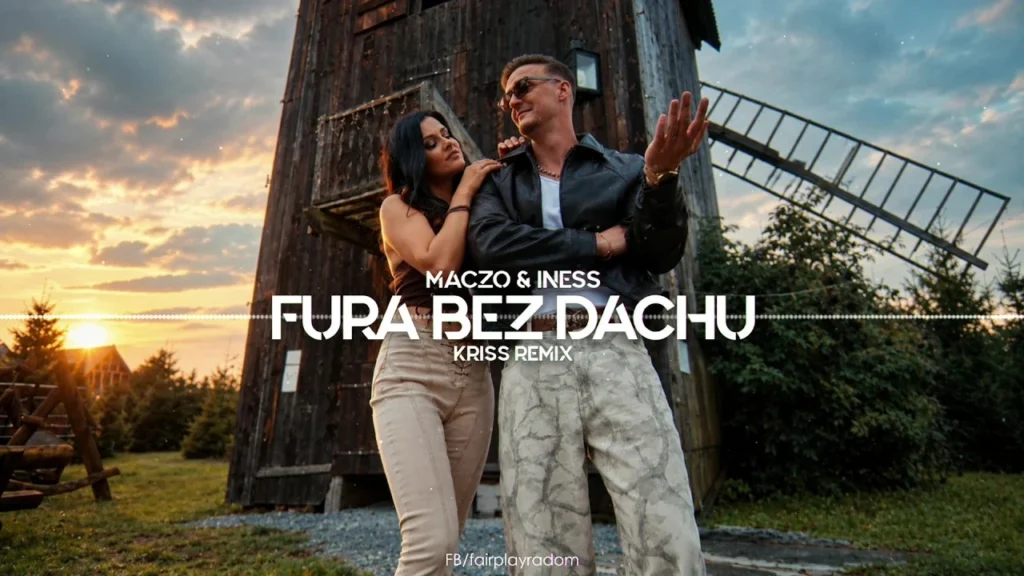 MACZO & INESS – Fura Bez Dachu (Kriss Remix)
