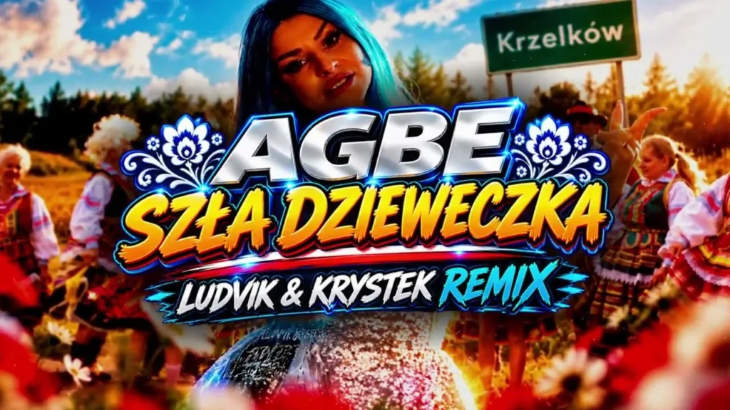 AGBE – Szła dzieweczka (Ludvik & Krystek Remix)