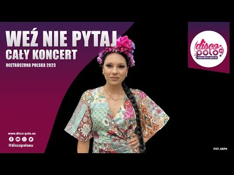 Weź nie pytaj | Disco-Polo.eu