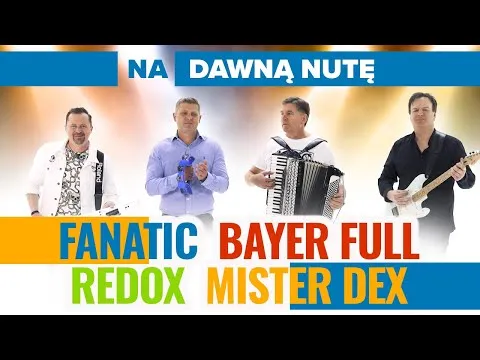 Kwartet w disco polo! Pokazali swoją siłę! Redox, Fanatic, Bayer Full oraz Mister Dex z nowością pt: "Na dawną nutę" | Disco-Polo.eu